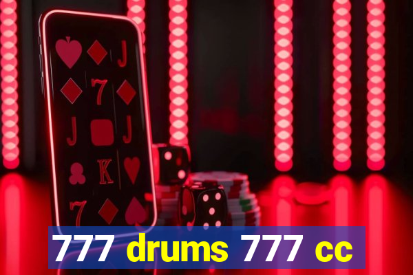 777 drums 777 cc